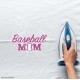 Baseball Mom Vinyl Iron-On Decal (Multiple Color Options Available)