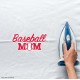 Baseball Mom Vinyl Iron-On Decal (Multiple Color Options Available)